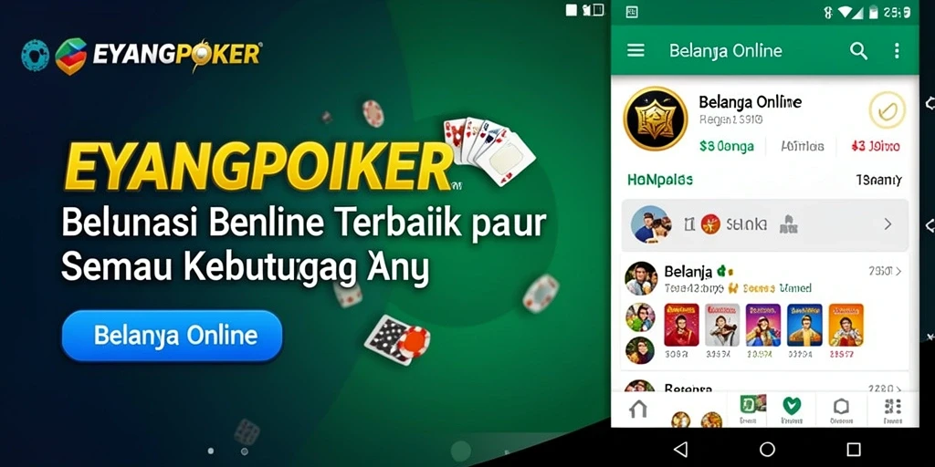 Tampilan antarmuka aplikasi EYANGPOKER untuk Belanja Online yang menarik dan user-friendly.